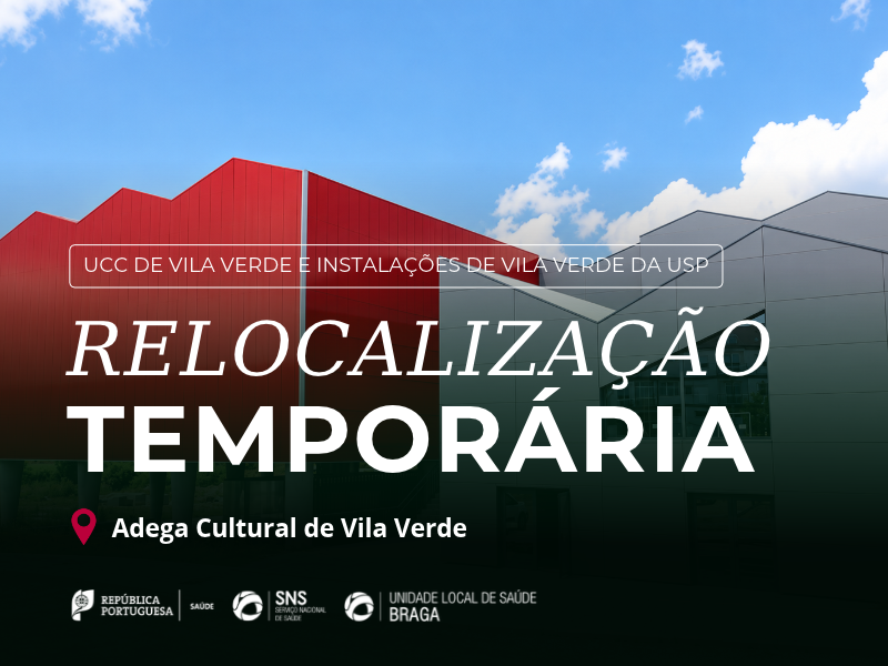 uls-de-braga-Relocalização Temporária | UCC de Vila Verde e Instalações de Vila Verde da USP